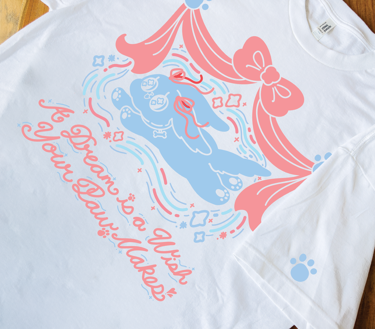 A Dream is a Wish Your Paw Makes T-shirt